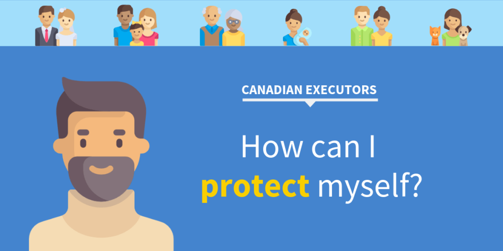 executor of a will - how can I protect myself?
